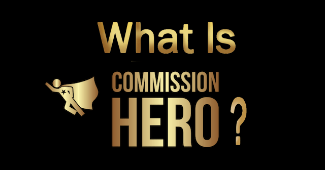 Commission Hero Review - Things You Should Know